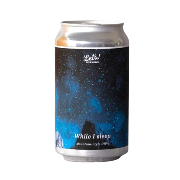 Let's Beer Works While I sleep